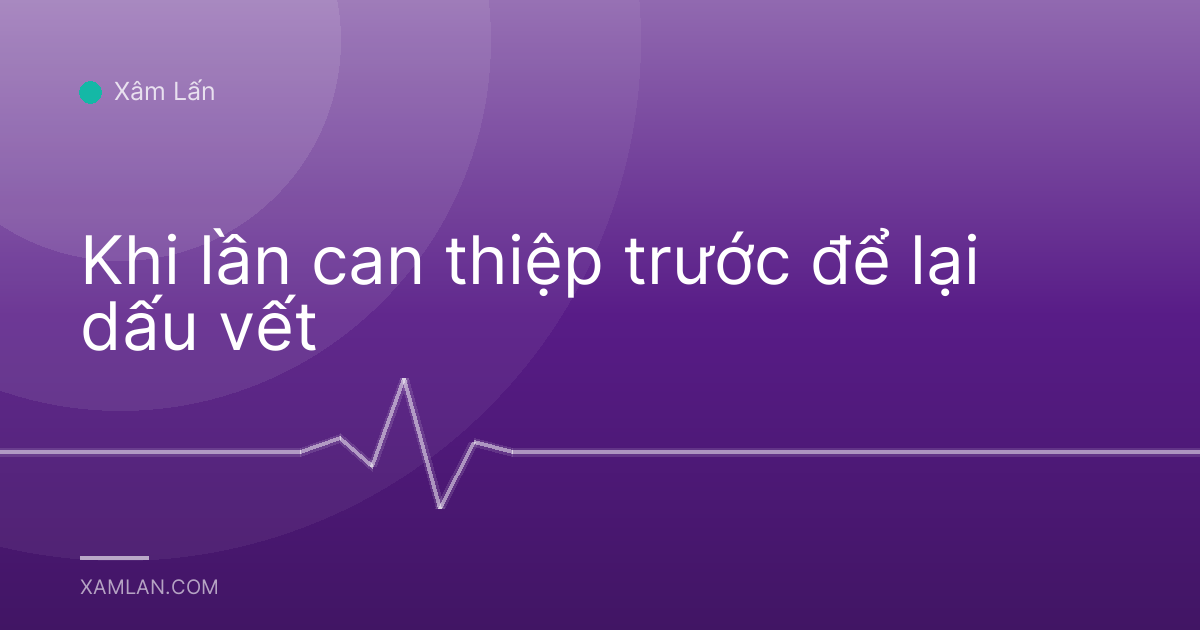 Khi lần can thiệp trước để lại dấu vết