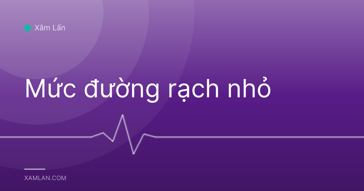 Mức đường rạch nhỏ