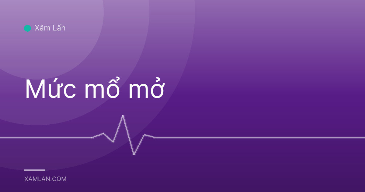 Mức mổ mở