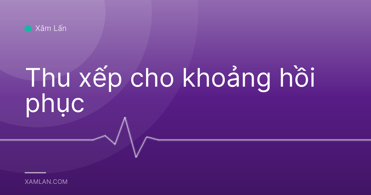 Thu xếp cho khoảng hồi phục